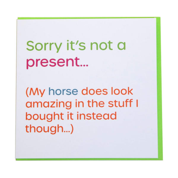 Gubblecote Sorry Its Not A Present Wordy Card