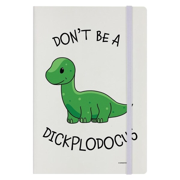 Grindstore Don´t Be A Dickplodocus Hard Cover A5 Notebook