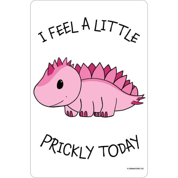 Grindstore I Feel A Little Prickly Today Tin Plaque