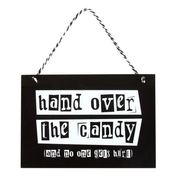 Something Different Hand Over The Candy Hanging Plaque