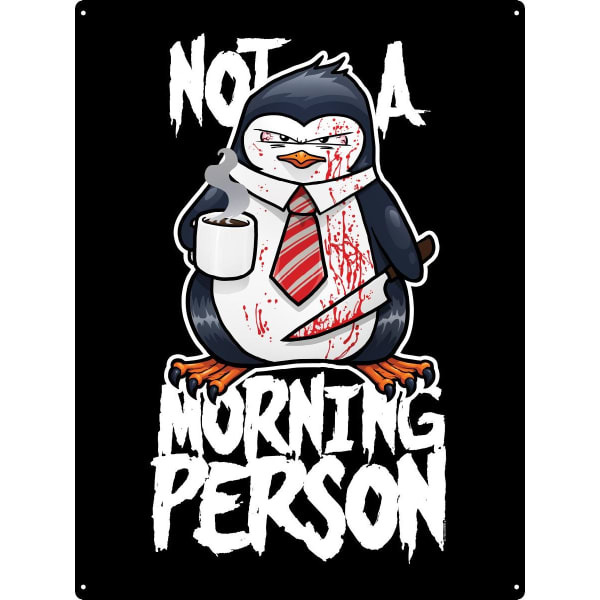 Psycho Penguin Not A Morning Person Plaque