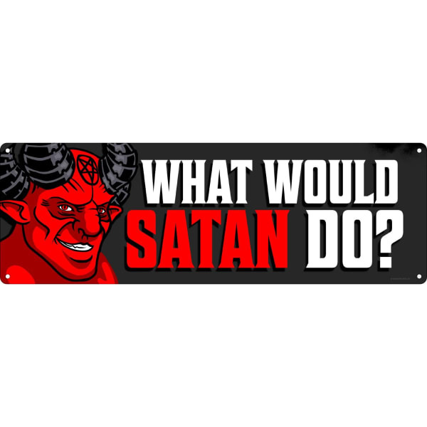 Grindstore What Would Satan Do Plaque