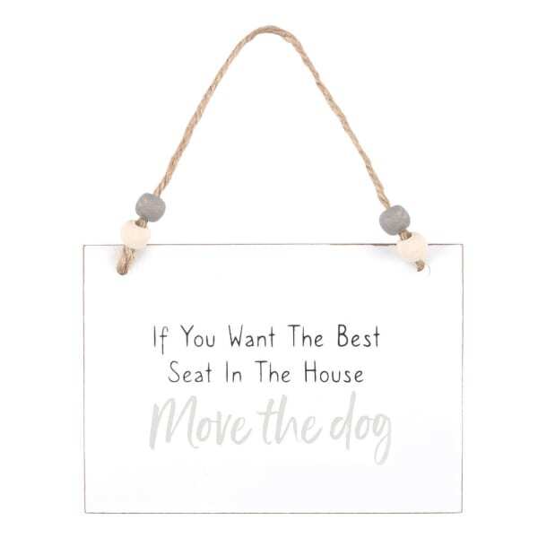 Something Different Move The Dog Hanging Sign