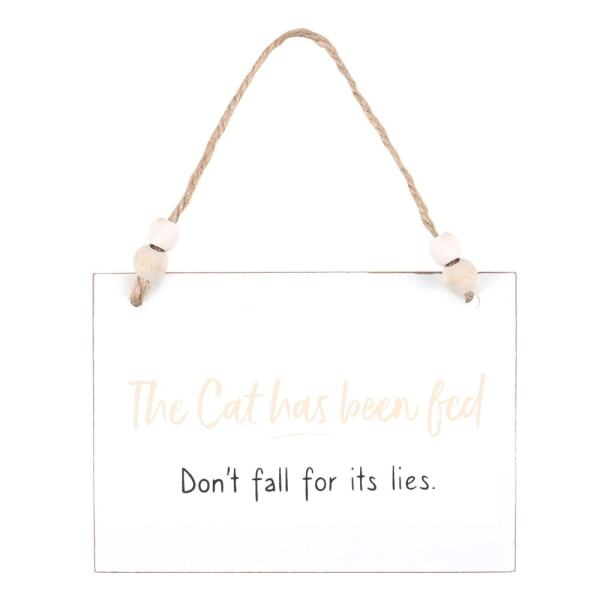 Something Different Cat Has Been Fed Hanging Sign