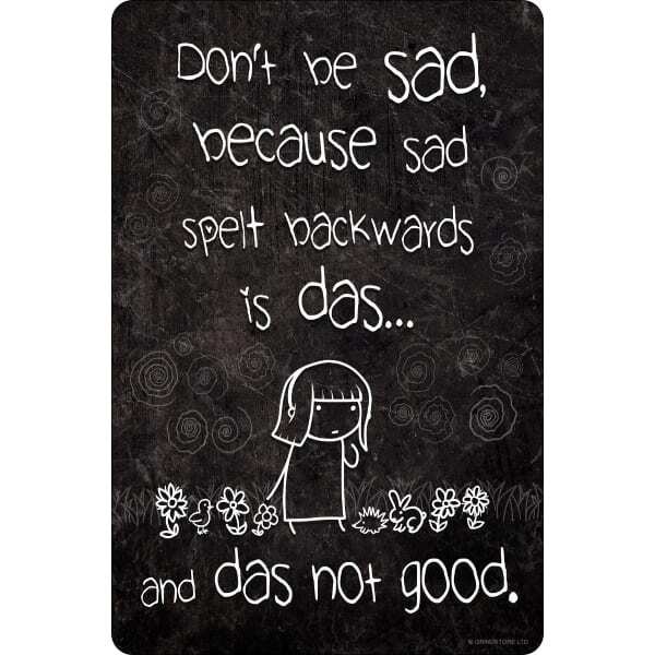 Grindstore Dont Be Sad Plaque