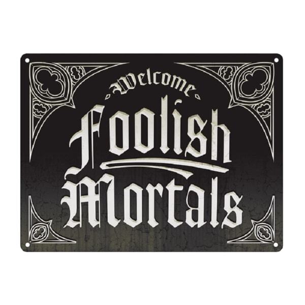 Grindstore Welcome Foolish Mortals Mini Hanging Tin Sign