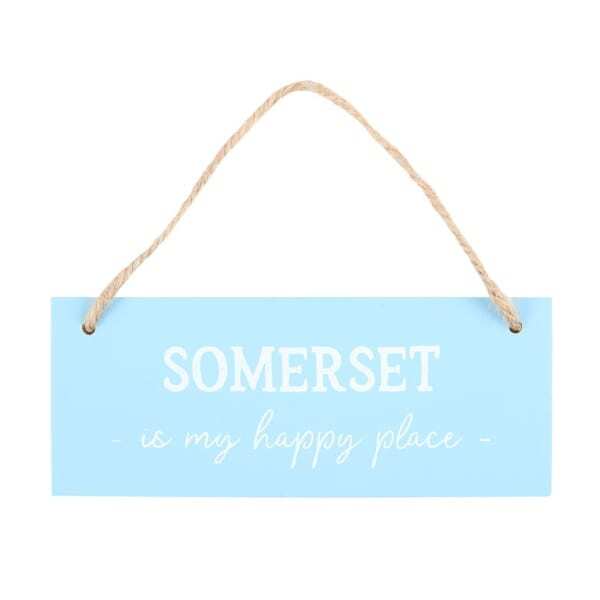 Something Different Somerset Is My Happy Place Hanging Sign