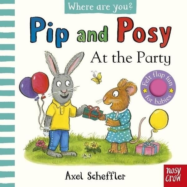 Nosy Crow Pip & Posy Felt Flaps: Party - Board Books