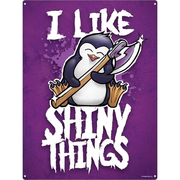 Psycho Penguin I Like Shiny Things Tin Sign