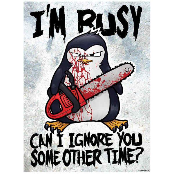 Psycho Penguin Im Busy Mini Poster