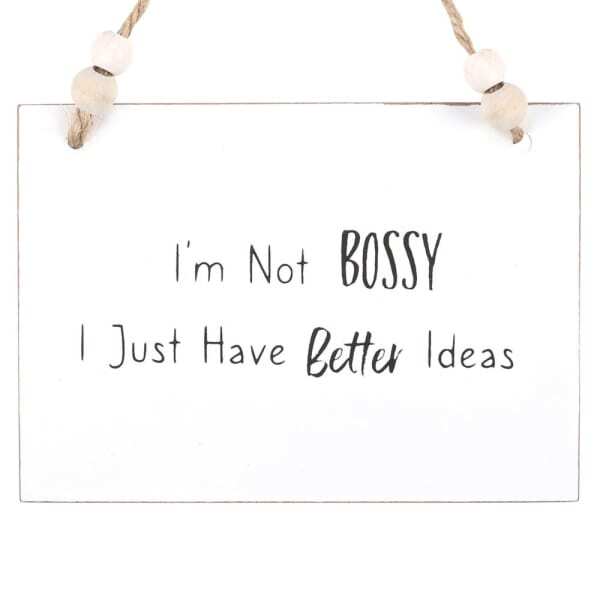 Something Different I´m Not Bossy Hanging Sign