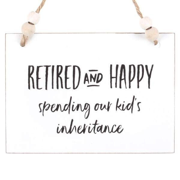 Something Different Retired And Happy Hanging Sign