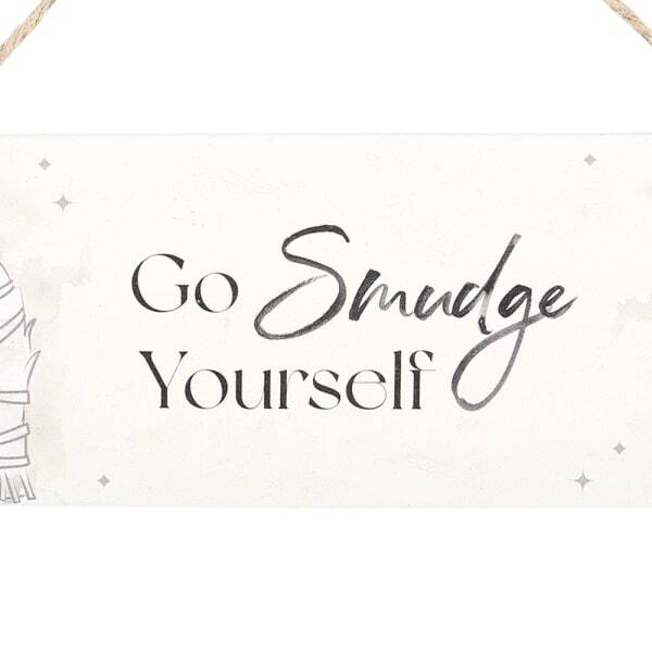 Something Different Go Smudge Yourself Hanging Sign