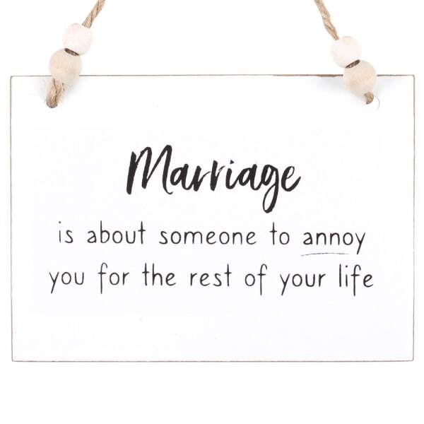 Something Different Marriage Someone To Annoy Hanging Sign