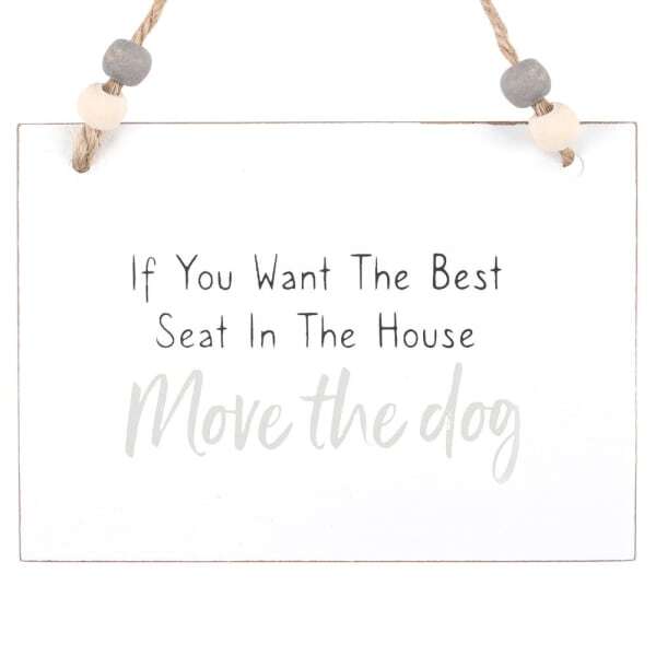 Something Different Move The Dog Hanging Sign