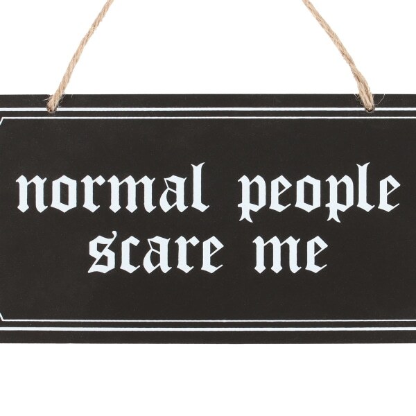 Something Different Normal People Scare Me Hanging Sign