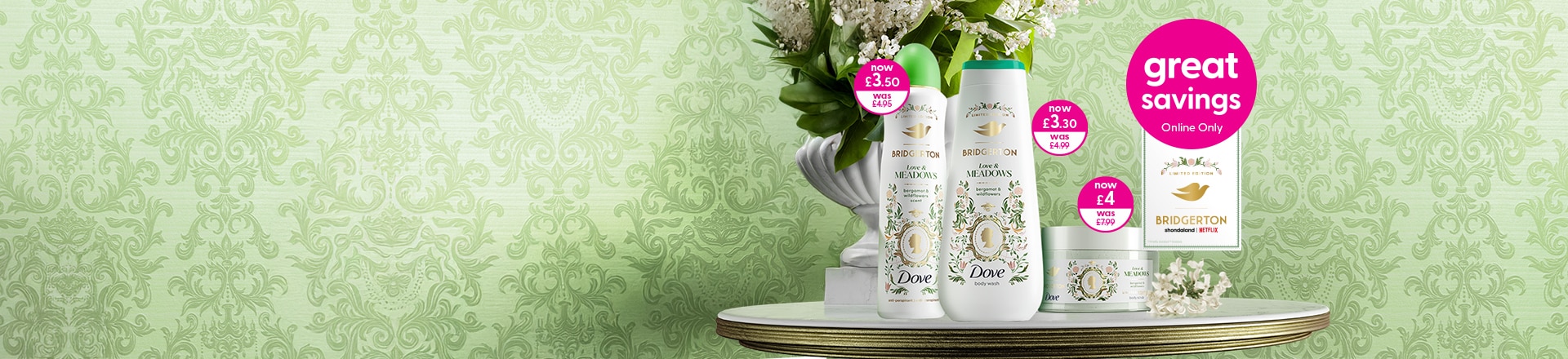 e0426_GS_HP_dove_bridgerton_great_savings.jpg e0426_GS_HP_dove_bridgerton_great_savings.jpg